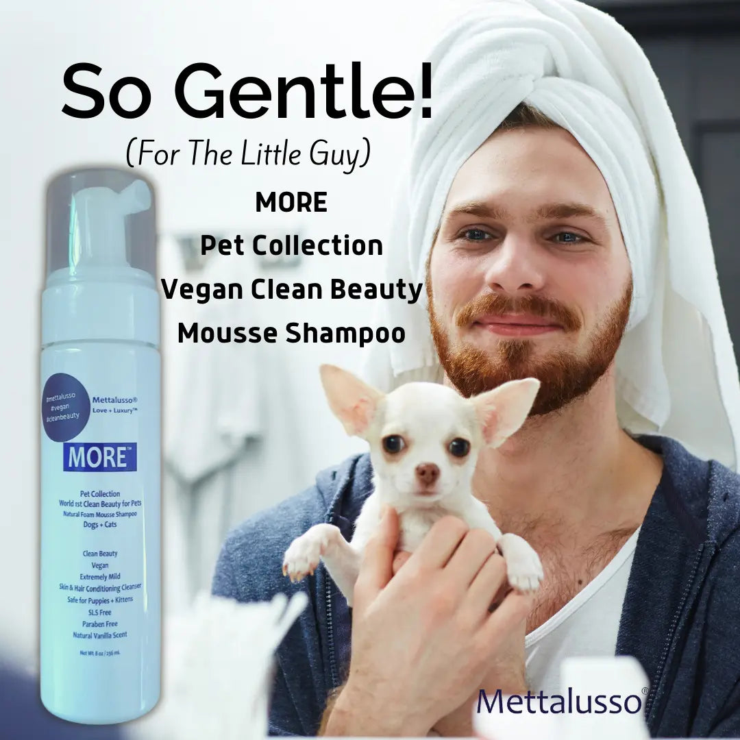 Vegan Waterless Pet Shampoo Mousse, Mettalusso Love + Luxury MORE, 8 Oz Gentle Sls-Free Clean Beauty Formula for Dogs & Cats Grooming